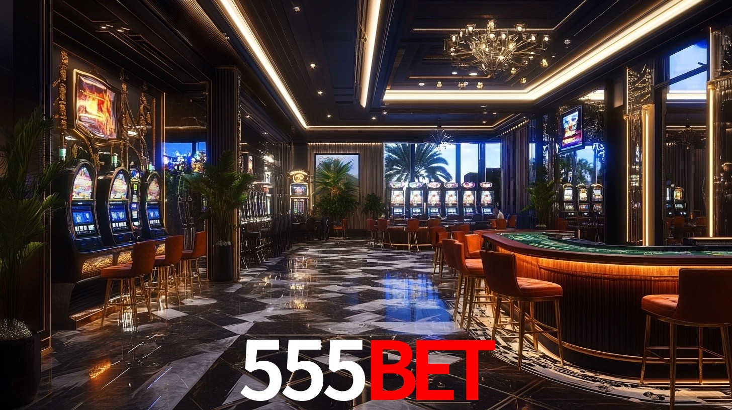 555bet: Jogos de Caça-Níqueis-Altas Recompensas, Roleta-Velocidade, Blackjack-Desafios Máximos