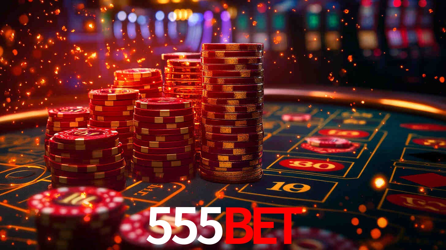 Explore as vantagens do 555bet: serviço profissional e confiabilidade